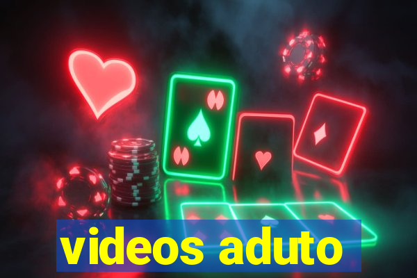 videos aduto